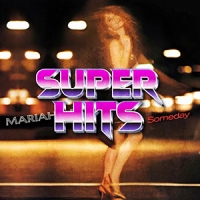 Super Hits Episode 004: Mariah Carey – “Someday”