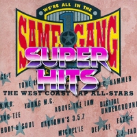 Super Hits Episode 016: The West Coast Rap All-Stars – “We’re All In The Same Gang”
