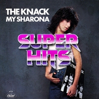 Super Hits Episode 023: The Knack – “My Sharona”