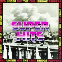 Super Hits Episode 028: Red Hot Chili Peppers – “Under The Bridge”