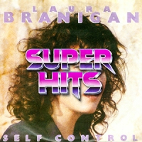 Super Hits Episode 035: Laura Branigan – “Self Control”