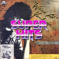 Super Hits Episode 037: “Weird Al” Yankovic – “Dare To Be Stupid”