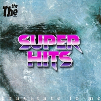 Super Hits Episode 044: The The – “Gravitate To Me”