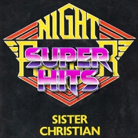 Super Hits Episode 053: Night Ranger – “Sister Christian”