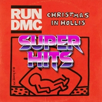 Super Hits Episode 084: Run-D.M.C. – “Christmas In Hollis”
