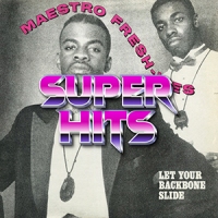 Super Hits Episode 087: Maestro Fresh Wes – “Let Your Backbone Slide”