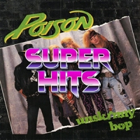 Super Hits Episode 089: Poison – “Unskinny Bop”