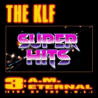 Super Hits Episode 090: The KLF – “3 A.M. Eternal (Live At The S.S.L.)”