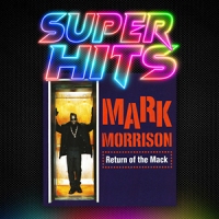Super Hits Episode 106: Mark Morrison – “Return Of The Mack”