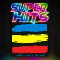 Super Hits Episode 109: The Police – “Every Breath You Take”