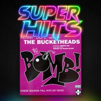 Super Hits Episode 115: The Bucketheads – “The Bomb! (These Sounds Fall Into My Mind)”