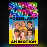 Super Hits Episode 117: Animotion – “Obsession”