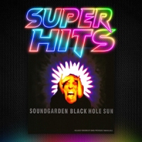 Super Hits Episode 120: Soundgarden – “Black Hole Sun”