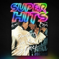 Super Hits Episode 122: David Bowie & Mick Jagger – “Dancing In The Street”
