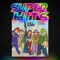 Super Hits Episode 134: Len – “Steal My Sunshine”