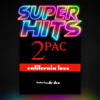 Super Hits Episode 136: 2Pac feat. Dr. Dre & Roger Troutman – “California Love”