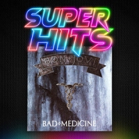 Super Hits Episode 138: Bon Jovi – “Bad Medicine”