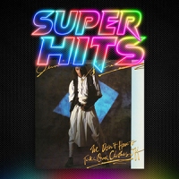 Super Hits Episode 140: Jermaine Stewart – “We Don’t Have To Take Our Clothes Off”