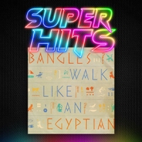Super Hits Episode 141: The Bangles – “Walk Like An Egyptian”
