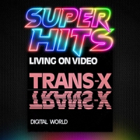 Super Hits Episode 166: Trans-X – “Living On Video”